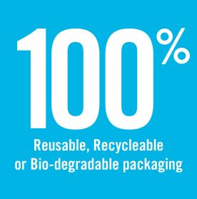 100% reusable, recyclable or Bio-degradable packaging